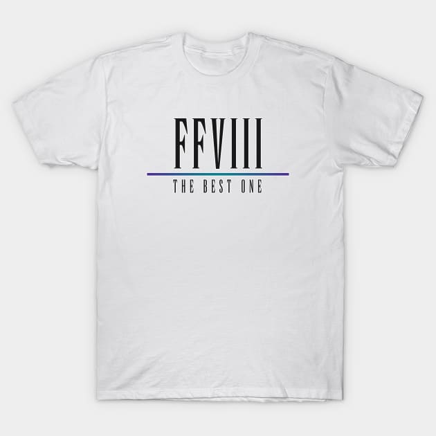 FFVIII - The Best One T-Shirt by RyanJGillDesigns